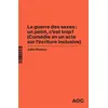 Image de La Guerre des sexes : un point, c’est trop ! (Comédie en un acte sur l’écriture inclusive) La grammaire du français enfin rendue à la vie - Julie Neveux - Analyse Opinion Critique - broché - Essai broché