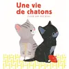 Image de Une vie de chatons - Fleur Van Der Weel - La Partie - cartonné - Album jeunesse