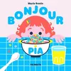 Image de Bonjour Pia ! - Marie Bretin - Palomita - cartonné - Album jeunesse