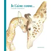Image de Je t'aime comme... - Cristina Petit - La Poule Qui Pond - cartonné - Album jeunesse