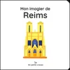 Image de Mon imagier de Reims - Collectif - Les Petits Crocos - broché - Document jeunesse broché