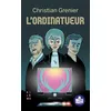 Image de L'ordinatueur Traduction FALC - Christian Grenier - Kilema Editions - broché - Roman adolescent