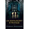 Image de Un manuscrit étrange - Florian Dennisson - L'oiseau Noir - broché - Roman junior