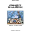 Image de Le dernier été de Paul Cézanne - Philippe André - Chien Qui Passe Les Eds Du - broché - Roman broché