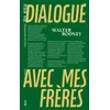 Image de Dialogue avec mes frères - Walter Rodney - B42 Eds - broché - Essai