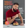 Image de Mes recettes healthy #2 BAM ! 80 recettes fitfightforever pour te transformer - Thibault Geoffray - Marabout - broché - Guide