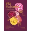 Image de Six saisons en cuisine Adoptez les saisons, la bonne cuisine suivra - Joshua McFadden - Marabout - broché - Guide