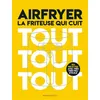 Image de Airfryer - La friteuse qui cuit tout tout tout 150 recettes avec très peu d'huile - Collectif - Marabout - broché - Guide broché