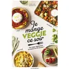 Image de Je mange veggie ce soir Des repas végétariens en moins de 30 minutes ! - Emeline Bernard - Marabout - broché - Guide