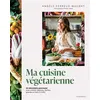 Image de Ma cuisine végétarienne Un abécédaire gourmand pour cuisiner légumes, herbes, graines et fruits à l infini - Angèle Ferreux Maeght - Marabout - broché - Guide