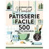 Image de Le grand livre Marabout - Pâtisserie facile 500 recettes inratables - Collectif - Marabout - broché - Guide