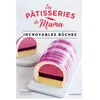 Image de Les Pâtisseries de Mama Incroyables bûches - Marine Guerna - Marabout - broché - Guide