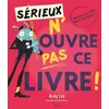 Image de Sérieux n'ouvre pas ce livre n.3 - Andy Lee - Piccolia - cartonné - Album jeunesse