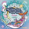 Image de Mes mandalas magiques - Océan - En coloriant, les dessins secrets apparaissent ! - Collectif - Hemma - broché - Document jeunesse broché