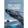 Image de Pour sauver les baleines - Jean-Marie Defossez - Rageot - Poche - Roman junior dès 9 ans