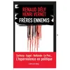 Image de Frères ennemis - L'Hyperviolence en politique L'hyperviolence en politique - Renaud Dély - Calmann-Levy - broché - Essai