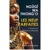Image de Les Neuf Parfaites L'épopée de G k y  et M mbi - Ngugi Wa Thiong'o - Presence Africaine - relié - Roman relié