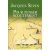 Image de Pour penser scoutement - Jacques Sevin - Presses D'ile-De-France - broché - Essai