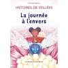 Image de Histoires de Veillées 2 La journée à l'envers - Hemvé - Presses D'ile-De-France - broché - Album jeunesse broché