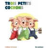 Image de Trois petits cochons - Céline Alvarez - Les Arenes Eds - broché - Scolaire / Universitaire