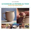 Image de Guide de la poterie au tour pour les débutants - Julia Claire Weber - Vigot - broché - Guide broché