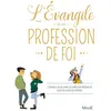 Image de L'Évangile de ma profession de Foi - Charlotte Grossetête - Mame - relié - Document jeunesse dès 13 ans