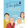 Image de Des filles épatantes : #sainteavanttout - Baudouin de Guillebon - Mame - cartonné - Document jeunesse dès 6 ans