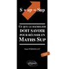Image de S + UP=SUP. Ce que le bachelier doit savoir pour réussir en Math Sup - Alain Pommellet - Ellipses - broché - Scolaire / Universitaire