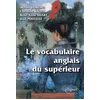 Image de Le vocabulaire anglais du supérieur - Michel Dumong - Ellipses - broché - Scolaire / Universitaire