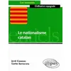 Image de Le nationalisme catalan Edition 2002 - Jordi Casassas - Ellipses - broché - Scolaire / Universitaire