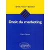 Image de Le droit du marketing - Cédric Manara - Ellipses - broché - Scolaire / Universitaire