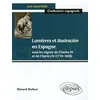 Image de Lumières et Ilustración en Espagne sous les règnes de Charles III et de Charles IV (1759-1808) - Gérard Dufour - Ellipses - broché - Scolaire / Universitaire broché