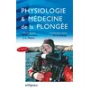 Image de Physiologie et médecine de la plongée - B. Broussolle - Ellipses - broché - Scolaire / Universitaire broché