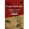 Image de Tian Tian Du - Langue et culture   Méthode de chinois   Niveau intermédiaire Méthode de chinois niveau intermédiaire - Xiaomin Giafferri-Huang - Ellipses - broché - Méthode de langue broché