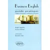 Image de Business English - Guide pratique, L'anglais économique, commercial et financier - l'anglais économique commercial et financier guide pratique - Ralph Appleby - Ellipses - Livre (donnée non spécifiée)