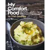 Image de My Comfort food by Trish Deseine 120 recettes ultra-réconfortantes et diaboliquement gourmandes - Trish Deseine - La Martiniere Eds De - broché - Guide