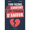 Image de 1000 façons de survivre à un chagrin d'amour - Aurore Meyer - La Martiniere Jeunesse - broché - Document jeunesse