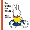 Image de Le Vélo de Miffy - Dick Bruna - La Martiniere Jeunesse - cartonné - Album jeunesse