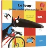Image de Le loup qui ne voulait plus marcher - Orianne Lallemand - Auzou Philippe Eds - broché - Album jeunesse dès 3 ans broché