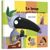 Image de Le loup qui voyageait dans le temps - Orianne Lallemand - Auzou Philippe Eds - cartonné - Album jeunesse dès 3 ans cartonné