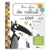 Image de Mon cahier de calcul avec Loup - Orianne Lallemand - Auzou Philippe Eds - broché - Scolaire / Universitaire