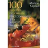 Image de 100 recettes de cuisine traditionnelle à la vapeur - Marion Kaplan - Grancher - broché - Guide