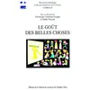 Image de Le goût des belles choses Ethnologie de la relation esthétique - Véronique Nahoum-Grappe - Maison Des Sciences De L'homme - broché - Etude