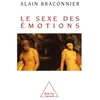 Image de Le Sexe des émotions - Alain Braconnier - Odile Jacob - broché - Essai