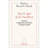 Image de Sous le signe de la providence Comment la diplomatie américaine a changé le monde - Walter Russel Mead - Odile Jacob - broché - Essai
