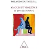 Image de Amour et violence Le défi de l'intimité - Roland Coutanceau - Odile Jacob - broché - Essai