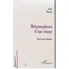 Image de Metamorphose d'une image Quasi una fantasia - Anne Mounic - L'harmattan - broché - Livre broché