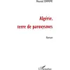 Image de Algerie, terre de paroxysmes (Roman) - Mourad Idhmime - L'harmattan - broché - Livre broché