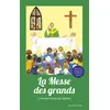 Image de La messe des grands Messe de Paul VI - Nouvelle traduction - Joëlle D'Abbadie - Tequi - cartonné - Essai cartonné