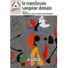 Image de La Transfusion Sanguine Demain Demain les cellules en question - P. Herve - John Libbey Eurotext - broché - Scolaire / Universitaire broché